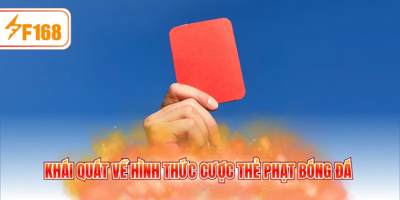 Khái quát về hình thức cược thẻ phạt bóng đá
