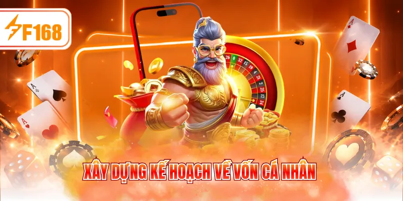 Xây dựng kế hoạch về vốn cá nhân